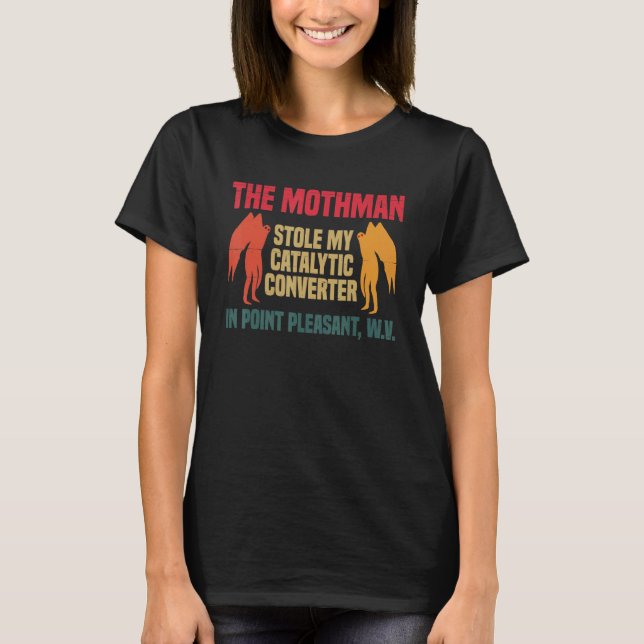 Mothmannen stal min katalysator i Point  T Shirt (Framsida)
