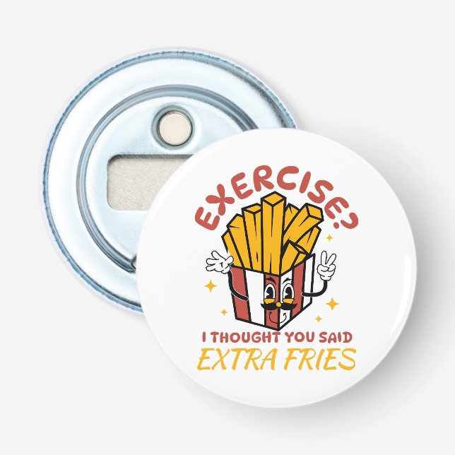 Motion Jag Trodde Du Sa Extra Pommes Frites Flasköppnare (Framsidan)