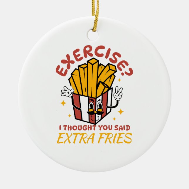 Motion jag trodde du sa extra pommes frites julgransprydnad keramik (Framsidan)