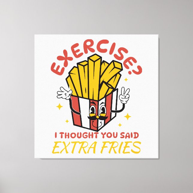Motion Jag Tyckte Du Sa Extra Pommes Frites Canvastryck (Framsida)