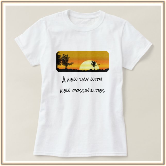 Motiv nydag - soluppgång t shirt (Skapare uppladdad)