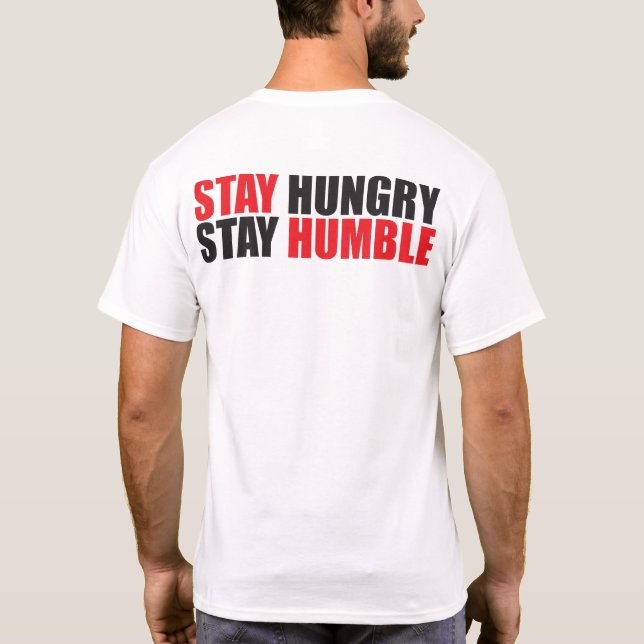 Motiv Ord - Håll dig Hungrig, håll dig ödmjuk Tee Shirt (Baksida)