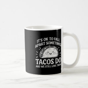 Motiv psykisk hälsa - okej att falla ihop med Taco Kaffemugg