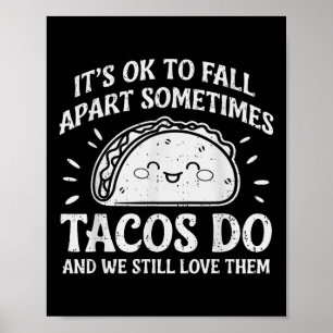 Motiv psykisk hälsa - okej att falla ihop med Taco Poster