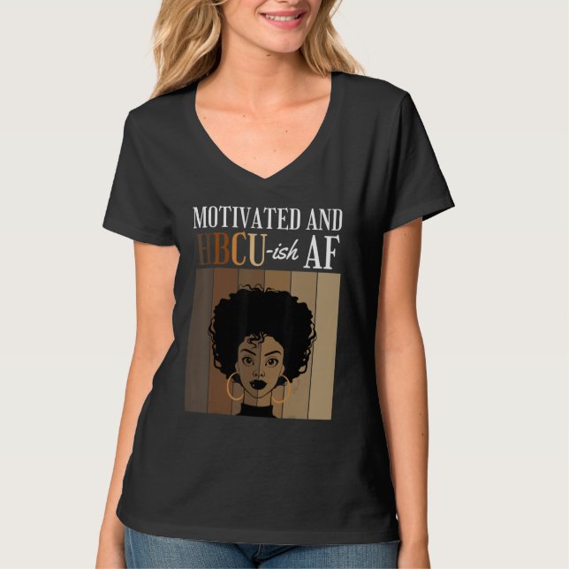 Motivated And HBCU-ish AF Historical Black College T Shirt (Framsida)