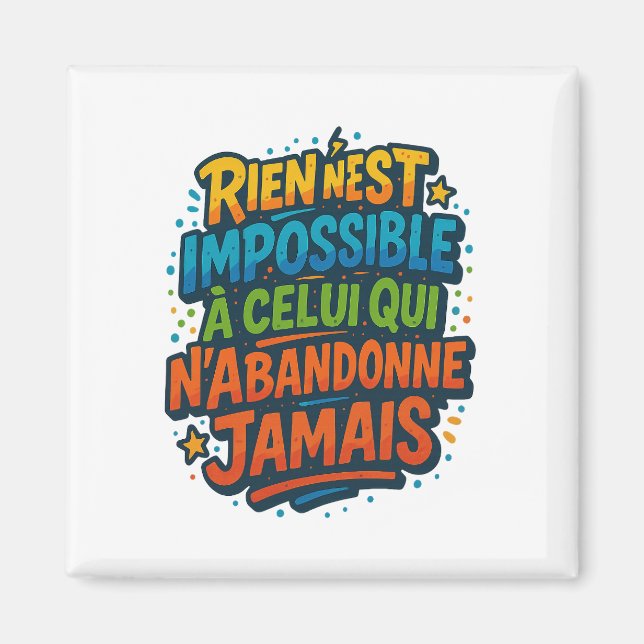 motivation colorée – Rien n’est impossible Magnet (Framsidan)