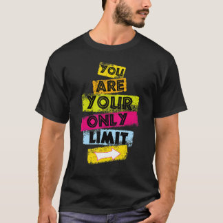 Motivation Du Är Din Enda Gräns Träningsmotivation T Shirt