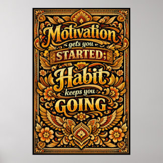 Motivation Får Dig Att Börja Vanor Håller Dig I Gå Poster