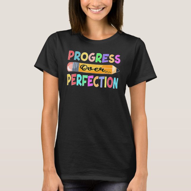 Motivation För Framsteg Fremför Perfektion Tillbak T Shirt (Framsida)