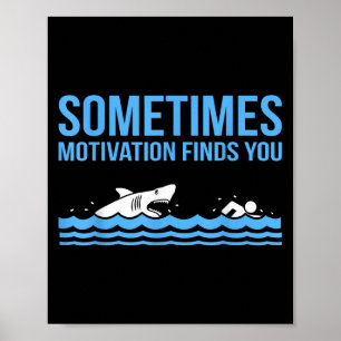 Motivation hittar dig en fin Swimmer Swimming Coac Poster