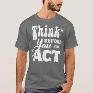 Motivation inspirational Ord citerar Tänka Befo T Shirt