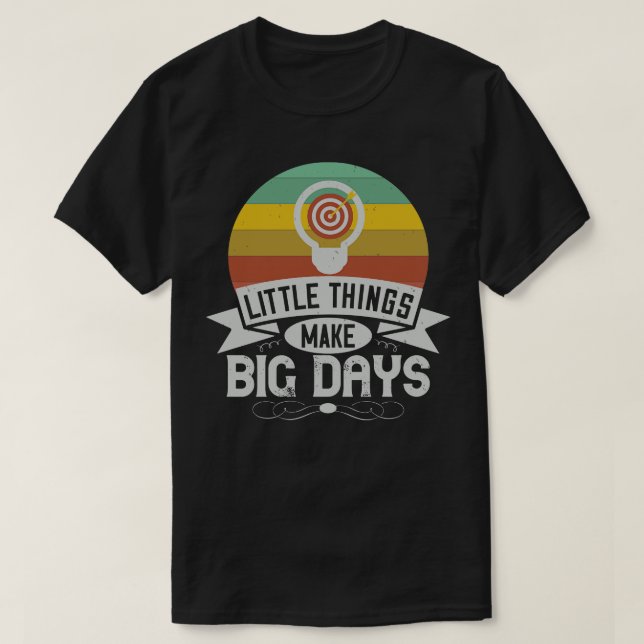 Motivation Little Sak gör stora dagar T Shirt (Design framsida)