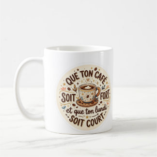 Motivation Matinale : Que ton Café soit Fort et to Kaffemugg