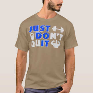 Motivation Statement Fitness Dumbbell Muscle Build T Shirt