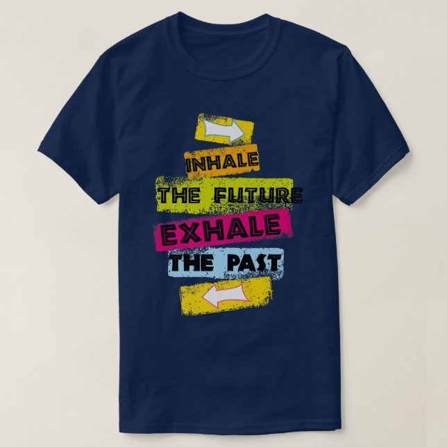 MOTIVATION Tal Inhale the future Ehale the last T Shirt (Design framsida)