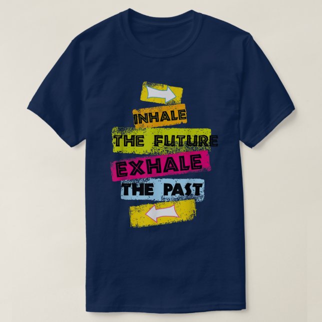 MOTIVATION Tal Inhale the future Exhale out the PA T Shirt (Design framsida)