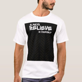 Motivational Believe In Yourself T-Shirt