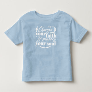 Motivational Christian Quote – Charge Your Faith T Shirt