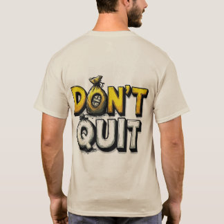 Motivational "Don't Quit" Money Bag Typography T-S T Shirt