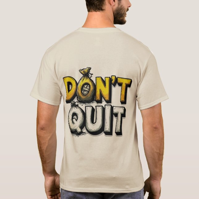 Motivational "Don't Quit" Money Bag Typography T-S T Shirt (Baksida)