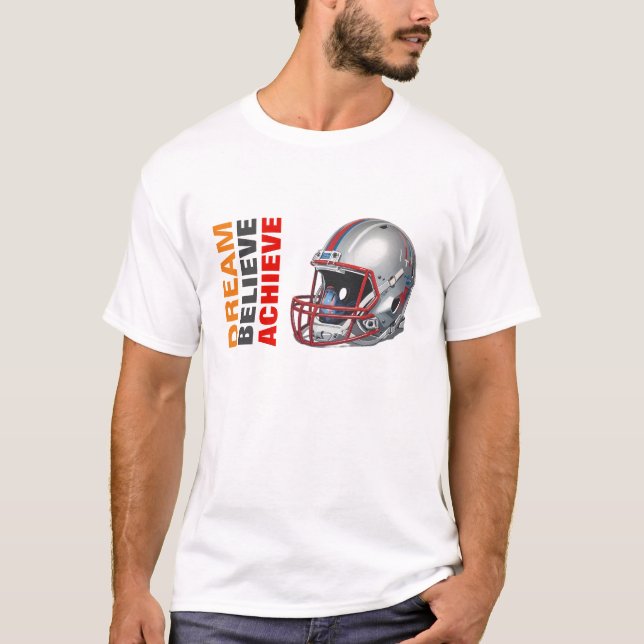 Motivational Dream Believe Achieve Football T Shirt (Framsida)