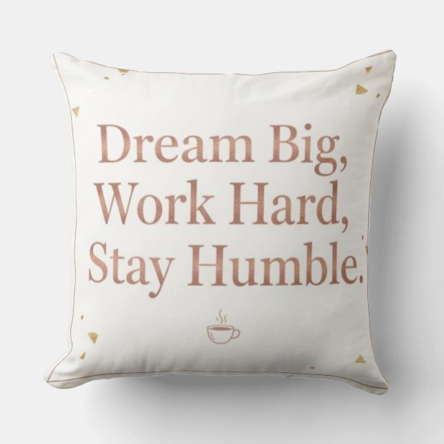 Motivational Dream Big Work Hard Rose Gold Throw P Kudde (Framsida)