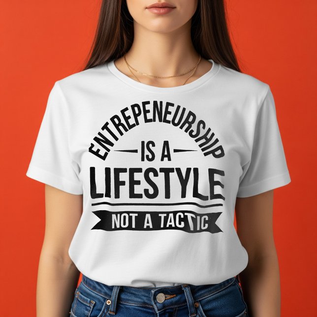 Motivational Entrepreneur Lifestyle T-Shirt (Skapare uppladdad)