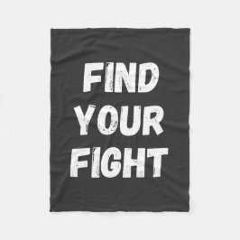 Motivational Find Your Fight Quote Art Fleecefilt