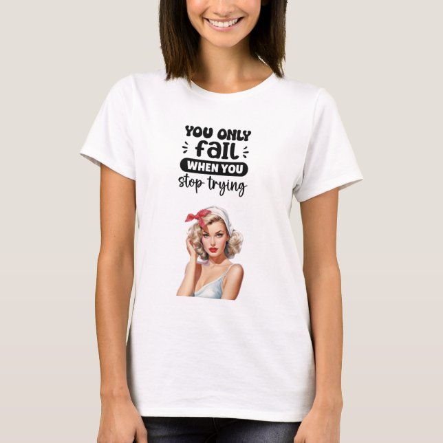 Motivational Graphic Tee Inspirational Shirt (Framsida)