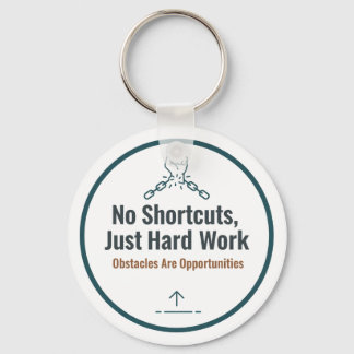 Motivational Hard Work Quote Design – No Shortcuts Nyckelring