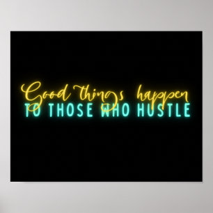 Motivational Hustle Quote Neon Ord Art Poster