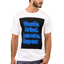 "Motivational Hustle T-Shirt - Grind, Execute,