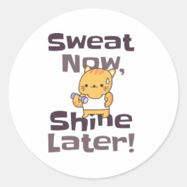 Motivational Kattunge Sticker - Sweat Now, Shine L Runt Klistermärke