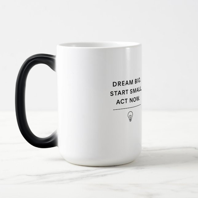 Motivational Mugg - Dream Big. Starta Small. Agera (Vänster)