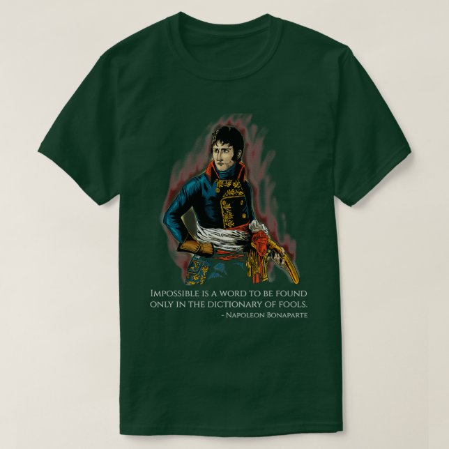 Motivational Napoleon Bonaparte Quote T Shirt (Design framsida)