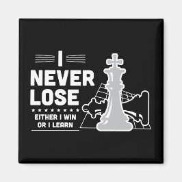Motivational Never Lose Chess Quote  Magnet