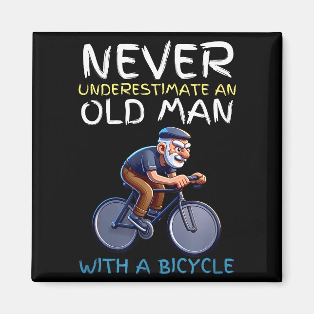 Motivational Old Man Bicycle Quote - Funny Cycling Magnet (Framsidan)