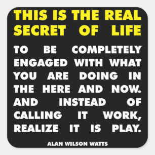 Motivational Ord - Secret of Life - Alan Watts Fyrkantigt Klistermärke