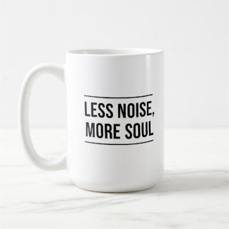 Motivational Quote: Less Noise, More Soul Kaffemugg