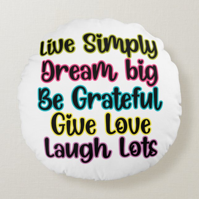 Motivational Quote Live Simply Dream Give Love Rund Kudde (Framsidan)
