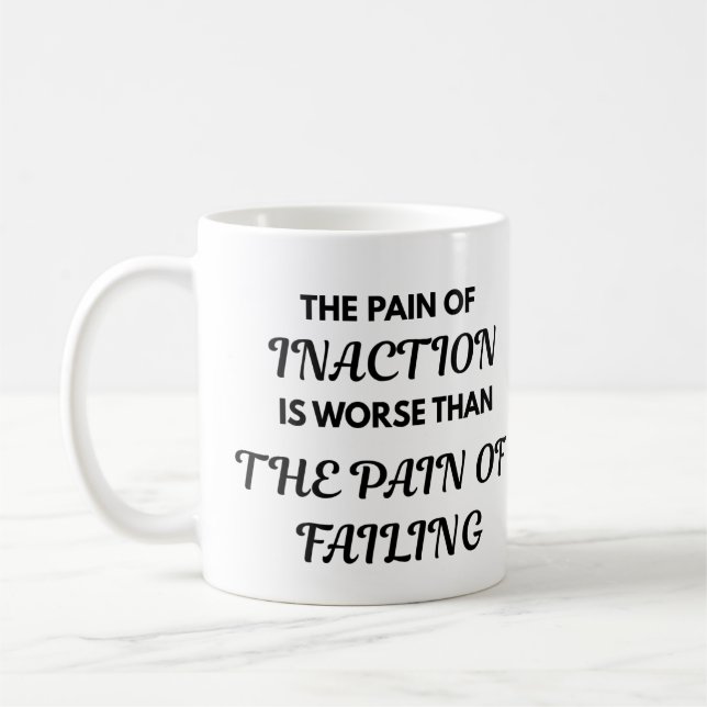 Motivational Quote Mug - The Pain of Inaction... Kaffemugg (Vänster)