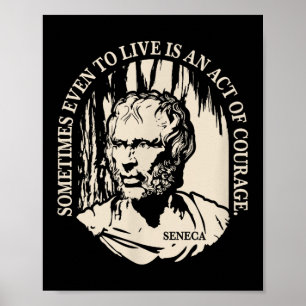 Motivational Seneca Quote - Motivational Courage Poster