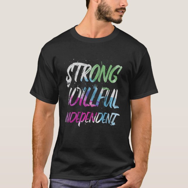 Motivational Strong Willful Oberoende Inspiron T Shirt (Framsida)
