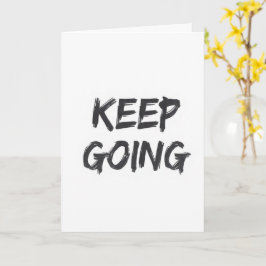 Motivational typography keep going paint stroke kort