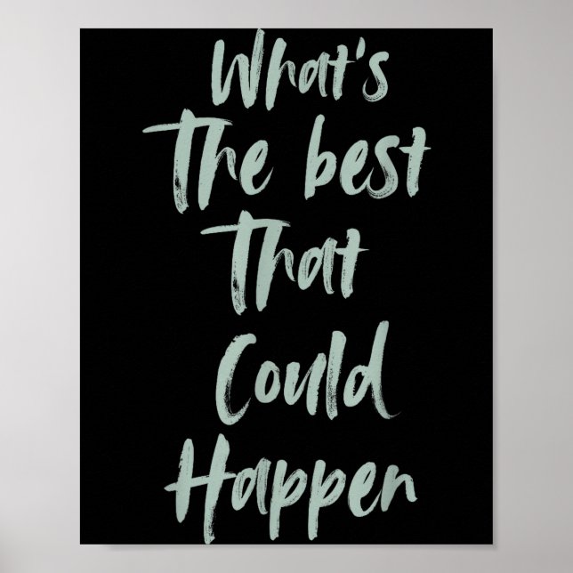 Motivational What Is The Best That Could Happen Op Poster (Framsidan)