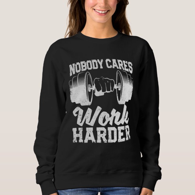 Motivational Workout Gym Fitness Nobody Cares Work T Shirt (Framsida)