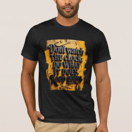 Motivationstext - Titta Inte På Klockan – Fortsätt T Shirt
