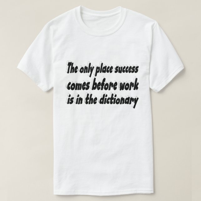 Motiverad arbetsoffert t shirt (Design framsida)