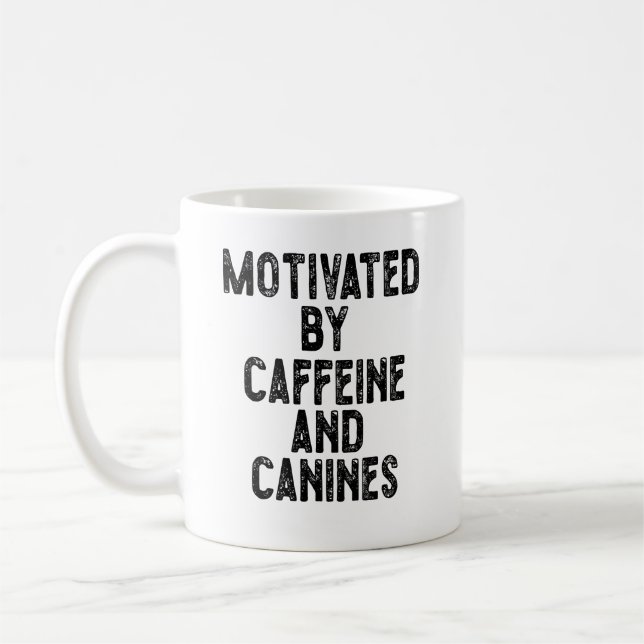 Motiverad av koffein och Hund Kaffemugg (Vänster)