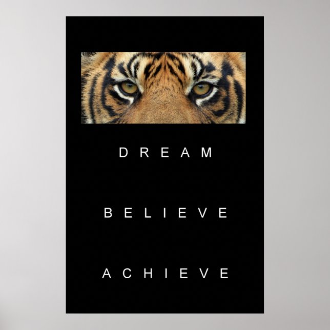 Motiverande citat Dream tror på att uppnå tiger Ög Poster (Framsidan)